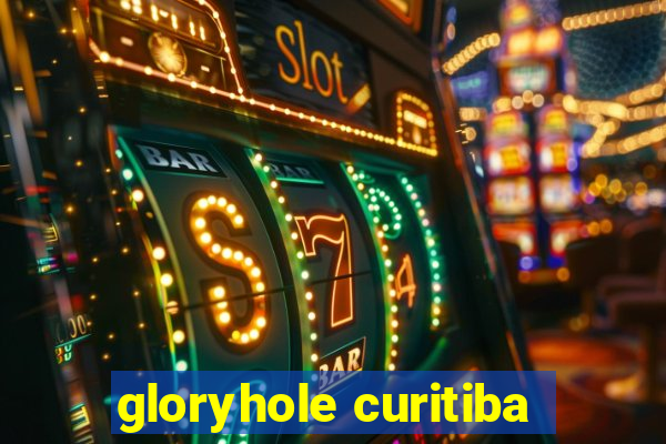 gloryhole curitiba